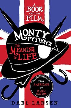 portada A Book about the Film Monty Python's the Meaning of Life: All the References from Americans to Zulu Nation (en Inglés)