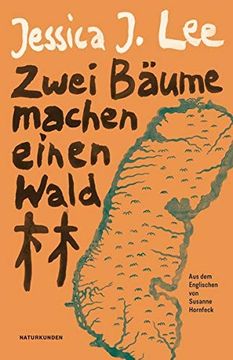 portada Zwei Bäume Machen Einen Wald: Über Gedächtnis und Migration in Taiwan (Naturkunden)