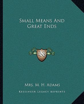 portada small means and great ends (en Inglés)