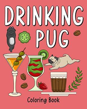 portada Drinking pug Coloring Book (en Inglés)