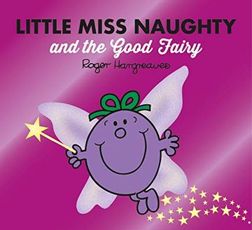 portada Little Miss Naughty and the Good Fairy (Mr. Men & Little Miss Magic) (en Inglés)