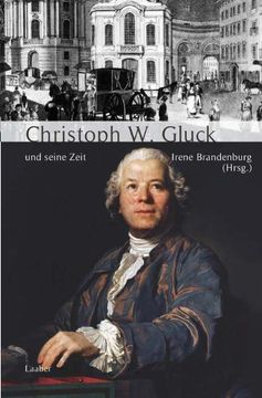 portada Christoph Willibald Gluck und Seine Zeit (Große Komponisten und Ihre Zeit) 