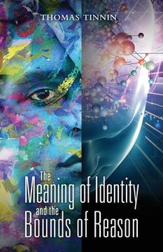 portada The Meaning of Identity and the Bounds of Reason (in English)