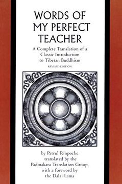 portada Words of my Perfect Teacher: A Complete Translation of a Classic Introduction to Tibetan Buddhism (Sacred Literature) (en Inglés)