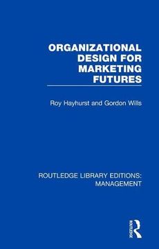 portada Organizational Design for Marketing Futures (Routledge Library Editions: Management) (en Inglés)