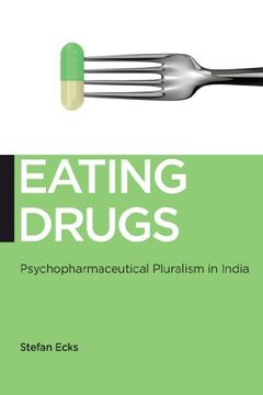 portada Eating Drugs: Psychopharmaceutical Pluralism in India (Biopolitics)
