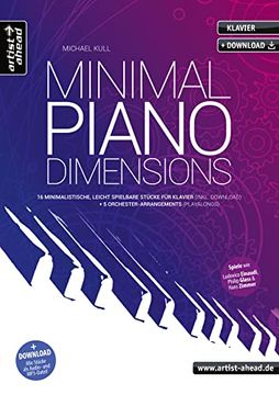 portada Minimal Piano Dimensions 16 Minimalistische, Leicht Spielbare Stücke für Klavier (Inkl. Download) + 5 Orchester-Arrangements (Playalongs) (in German)