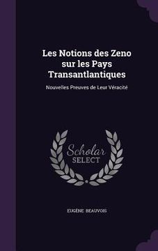 portada Les Notions des Zeno sur les Pays Transantlantiques: Nouvelles Preuves de Leur Véracité