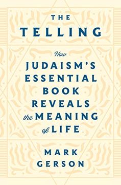 portada The Telling: How Judaism'S Essential Book Reveals the Meaning of Life (en Inglés)