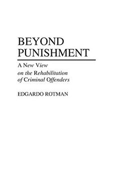 portada Beyond Punishment: A new View on the Rehabilitation of Criminal Offenders (Contributions in Sociology,) (en Inglés)