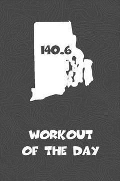 portada Workout of the Day: Rhode Island Workout of the Day Log for tracking and monitoring your training and progress towards your fitness goals. (en Inglés)