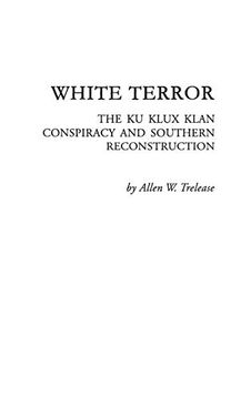 portada White Terror: The ku Klux Klan Conspiracy and Southern Reconstruction 
