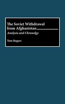 portada The Soviet Withdrawal From Afghanistan: Analysis and Chronology 