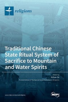 portada Traditional Chinese State Ritual System of Sacrifice to Mountain and Water Spirits (in English)