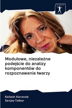 portada Modulowe, niezależne podejście do analizy komponentów do rozpoznawania twarzy (en Polaco)