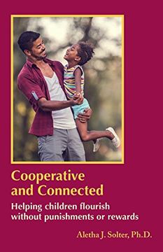 portada Cooperative and Connected: Helping Children Flourish Without Punishments or Rewards (en Inglés)