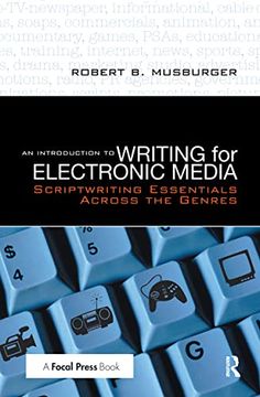 portada An Introduction to Writing for Electronic Media: Scriptwriting Essentials Across the Genres (en Inglés)