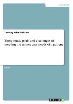 portada Therapeutic goals and challenges of meeting the unmet care needs of a patient (in English)