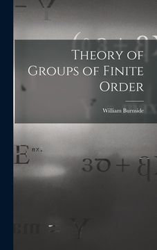 portada Theory of Groups of Finite Order (en Inglés)