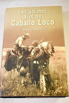 portada Los Ultimos Dias de Caballo Loco (in Spanish)