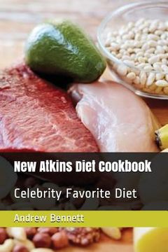 portada New Atkins Diet Cookbook: Celebrity Favorite Diet (en Inglés)