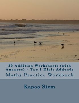 portada 30 Addition Worksheets (with Answers) - Two 1 Digit Addends: Maths Practice Workbook (30 Days Maths Addition Answer Key Series) (Volume 1)