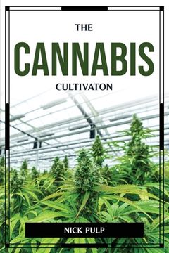 portada The Cannabis Cultivaton (en Inglés)