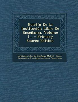 portada Boletín de la Institución Libre de Enseñanza, Volume 1.   - Primary Source Edition