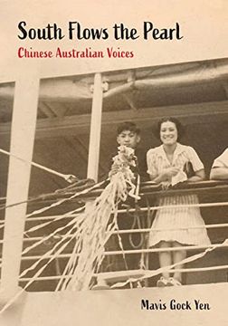 portada South Flows the Pearl: Chinese Australian Voices (China and the West in the Modern World) (en Inglés)