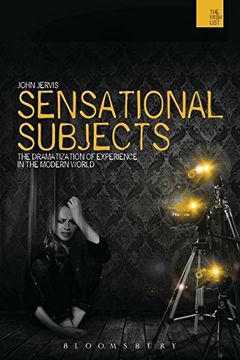 portada Sensational Subjects: The Dramatization of Experience in the Modern World (The WISH List)