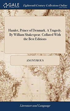 portada Hamlet, Prince of Denmark. A Tragedy. By William Shakespear. Collated With the Best Editions