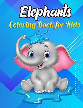portada Elephant Coloring Book for Kids: Best Children Activity Book for Girls & Boys age 4-8 