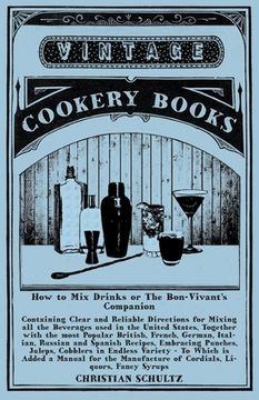 portada Jerry Thomas' How to Mix Drinks; Or, the Bon-Vivant's Companion: A Reprint of the 1862 Edition (en Inglés)