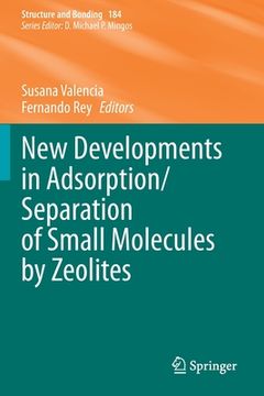portada New Developments in Adsorption/Separation of Small Molecules by Zeolites (en Inglés)