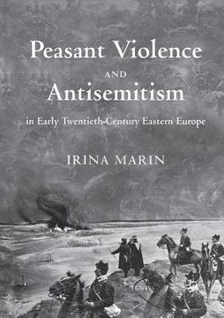 portada Peasant Violence and Antisemitism in Early Twentieth-Century Eastern Europe (in English)
