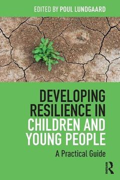 portada Developing Resilience in Children and Young People: A Practical Guide (in English)