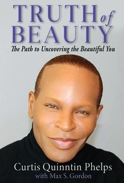 portada Truth of Beauty: The Path To Uncovering The Beautiful You (en Inglés)