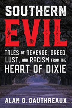portada Southern Evil: Tales of Revenge, Greed, Lust, and Racism From the Heart of Dixie (in English)