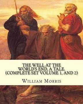 portada The well at the world's end, a tale. By: William Morris: (Complete set volume 1 and 2) Fantasy novel (in English)