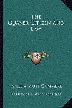 portada the quaker citizen and law