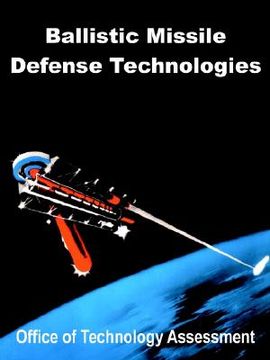 portada ballistic missile defense technologies (en Inglés)