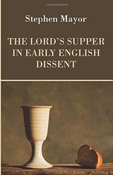 portada The Lord's Supper in Early English Dissent (en Inglés)