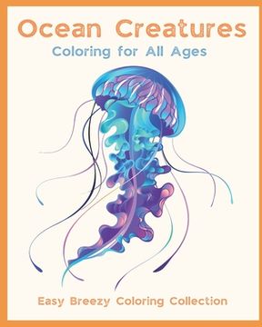 portada Ocean Creatures: Coloring For All Ages