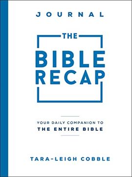 portada The Bible Recap Journal: Your Daily Companion to the Entire Bible (en Inglés)