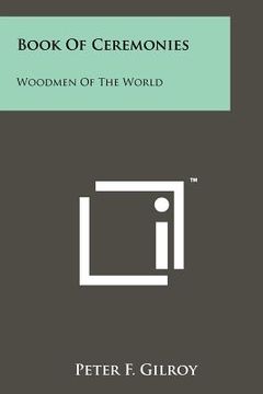 portada book of ceremonies: woodmen of the world (en Inglés)