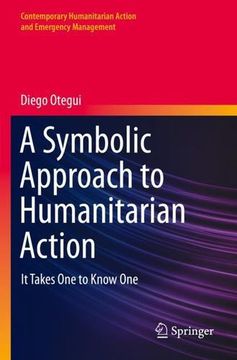 portada A Symbolic Approach to Humanitarian Action: It Takes One to Know One (en Inglés)