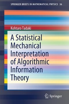 portada A Statistical Mechanical Interpretation of Algorithmic Information Theory