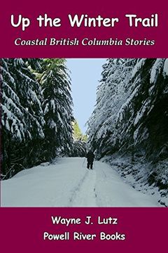 portada Up the Winter Trail: Coastal British Columbia Stories