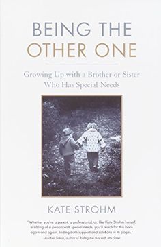 portada Being the Other One: Growing Up with a Brother or Sister Who Has Special Needs (en Inglés)