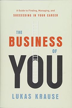 portada The Business of You: A Guide to Finding, Managing, and Succeeding in Your Career (en Inglés)